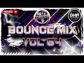 DJ Dazzy B - Bounce Mix Vol 64 - DHR