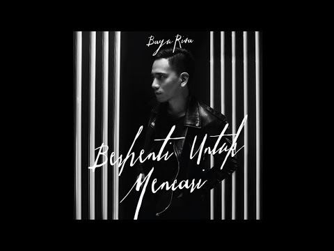 Bayu Risa Ft. ShotgunDre - Berhenti Untuk Mencari