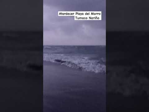 #viral Atardecer en las playas del Morro TUMACO Nariño #reggae
