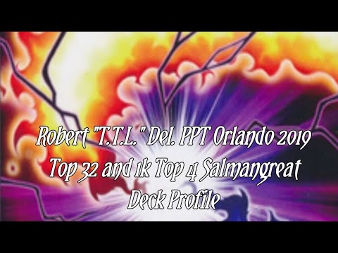 Robert "T.T.L." Del.-PPT Orlando 2019 Top 32 and 1k Top 4 Salamangreat Deck Profile