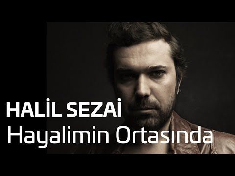 Hayalimin Ortasında - Halil Sezai