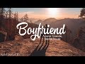 Ariana Grande, Social House - boyfriend (Lyrics)