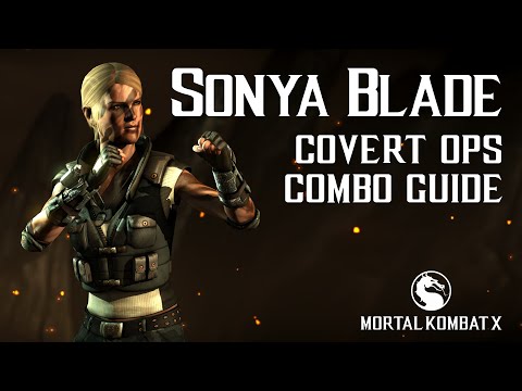 Mortal Kombat X: SONYA BLADE (Covert Ops) Beginner Combo Guide