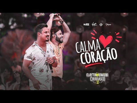 Calma Coração - Clayton e Romario