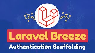 What is Laravel Breeze & how to install it in the Laravel application?