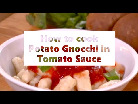 How to cook Potato Gnocchi in Tomato Sauce