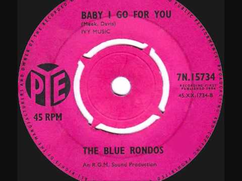 The Blue Rondos (Joe Meek) - Baby I Go For You - 1964 45rpm