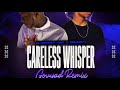 Careless Whisper (Gouyad Remix) Ft CRAZY JAY X GROOVY