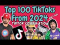 Top 100 TikToks From 2024 Part One TikTok Compilation