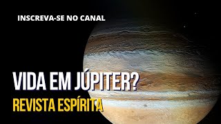 Você Sabe Como é a Vida em Júpiter?