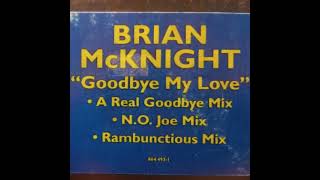Brian Mcknight - Goodbye My Love (Rambunctious Mix)