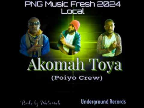 Akomah Toya 2024 Fresh by Poiyo Crew