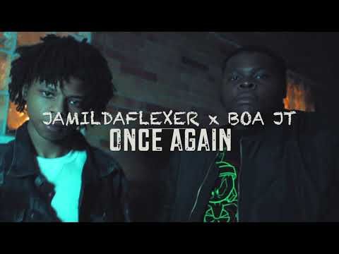 JamilDaFlexer x BOA JT - Once Again (Shot By Dexta Dave)
