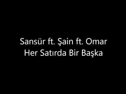 Sansür ft. Şain ft. Omar - Her Satırda Bir Başka