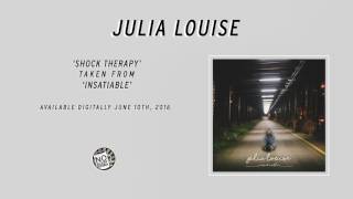 Julia Louise  - Shock Therapy