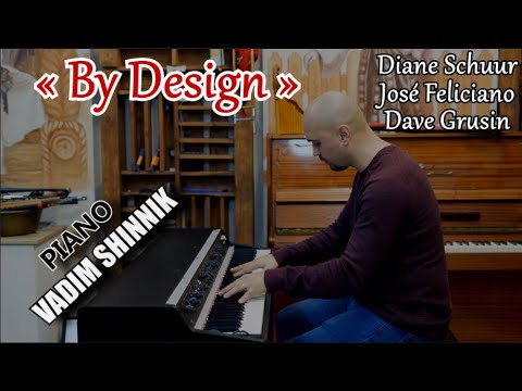 Vadim Shinnik – By Design ♫ DIANE SCHUUR / DAVE GRUSIN ♫