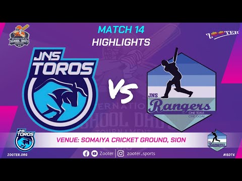 HIGHLIGHTS MATCH 14 | JNS TOROS vs JNS RANGERS | INTERNATIONAL SCHOOL DAD'S 6.0 | MUMBAI