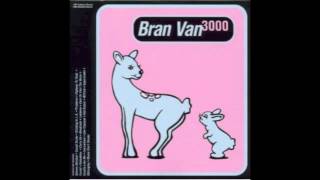 Bran Van 3000 - Forest (International Version)