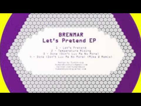 Brenmar - Done (Don't Luv Me No More)