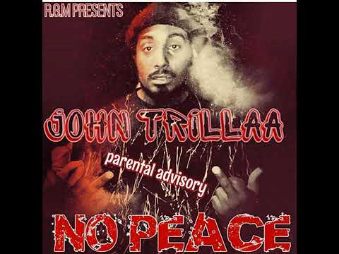 John Trillaa - No Peace (Official Audio)