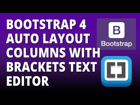 Bootstrap 4 Auto Layout Columns with Bootstrap 4 and Brackets Text Editor Video