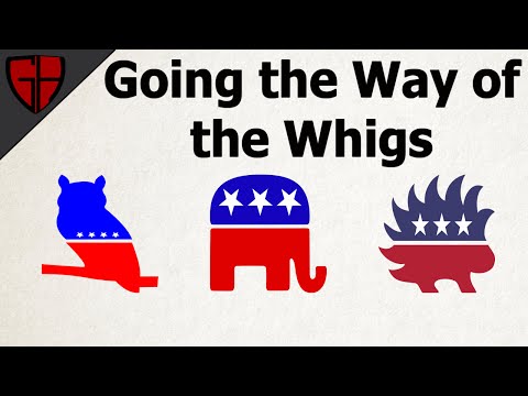 Going the Way of the Whigs | Casual Historian