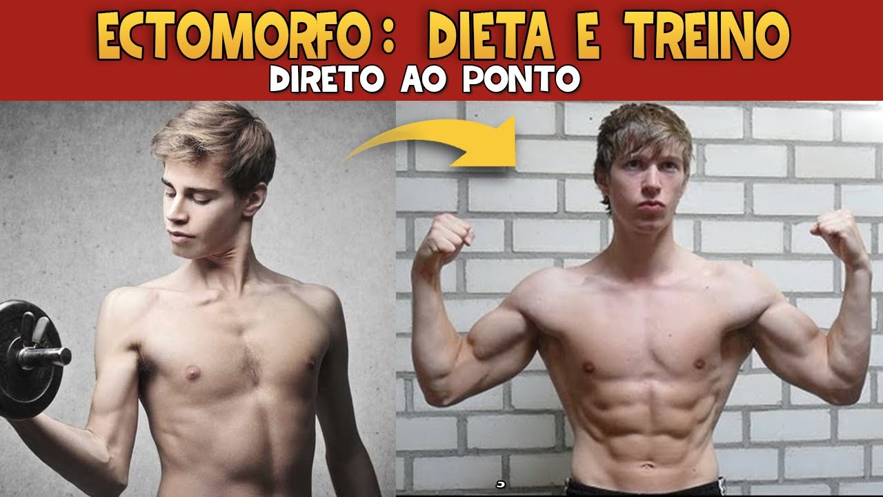 ECTOMORFO: TREINO E DIETA PARA AUMENTAR MASSA MUSCULAR RÁPIDO