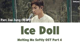 Download lagu Parc Jae Jung (박재정) - Ice Doll 얼음인형 (Melting Me Softly OST Part 4) Lyrics (Han/Rom/Eng) mp3 Download lagu Parc Jae Jung (박재정) - Ice Doll 얼음인형 (Melting Me Softly OST Part 4) Lyrics (Han/Rom/Eng) mp3