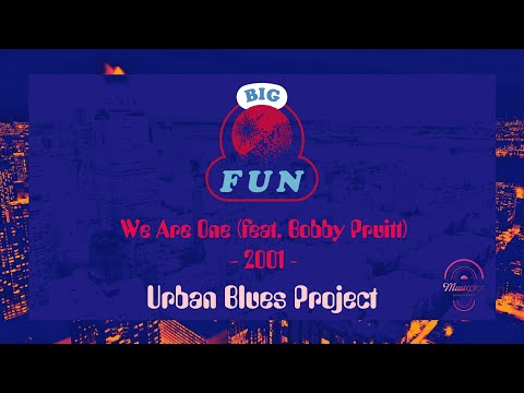 Urban Blues Project - We Are One (feat. Bobby Pruitt)