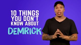 Demrick - 10 Things You Don't Know