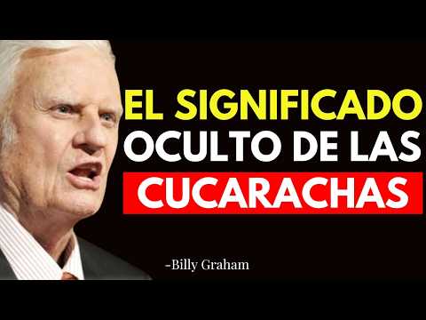 El Significado Espiritual de las Cucarachas en Tu Casa ¡No Ignores Estas Señales! - Billy Graham
