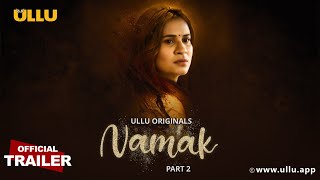 Namak (Part 2) - Ullu Originals | Official Trailer | Releasing on: 13th January