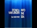 Stone & Van Linden ft. Mimi Perez - Into the sea ...