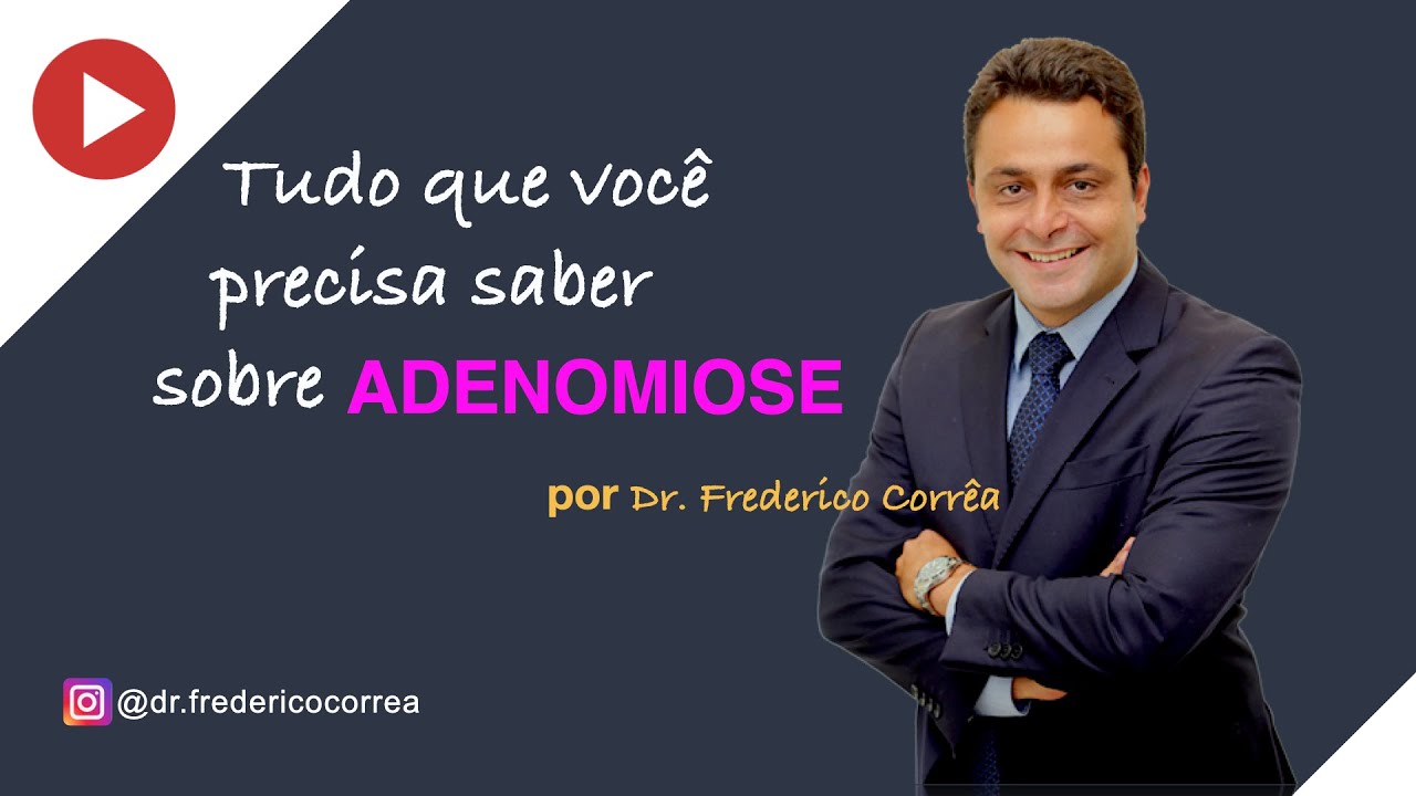 SE VOCÊ TEM ÚTERO - PRECISA SABER TUDO SOBRE ADENOMIOSE.