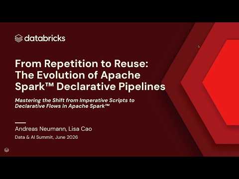 Watch: From Repetition to Reuse: The Evolution of Apache Spark™ Declarative Pipelines