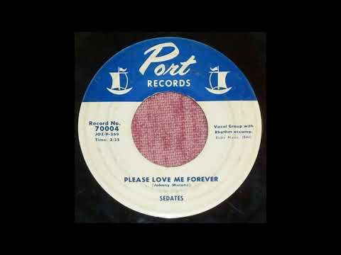 THE SEDATES - Please Love Me Forever