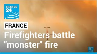 Wildfires in France: Firefighters battle "monster" fire near Bordeaux • FRANCE 24 English