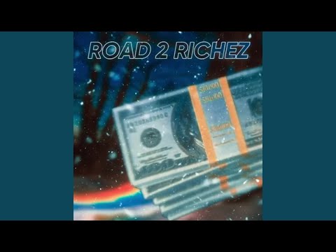 ROAD 2 RICHEZ