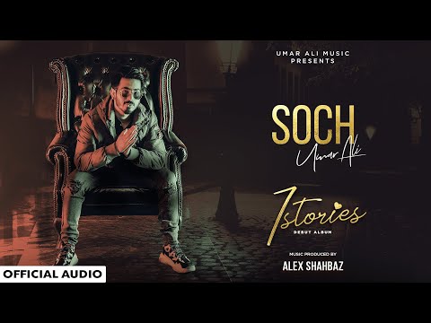 Soch | Umar Ali | Alex Shahbaz | Latest Punjabi Song | Official Audio | New Punjabi Sad Song 2023