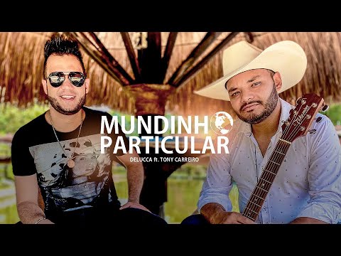 DELUCCA - MUNDINHO PARTICULAR  (FEAT: TONY CARREIRO)