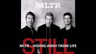 MLTR - HIDING AWAY FROM LIFE