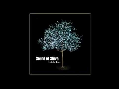 Sound of Shiva - Feel the Love (OFFICIAL AUDIO)