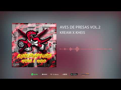 KREAM X KHEIS - AVES DE PRESA VOL.2