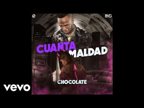 Chocolate - Cuanta Maldad (Audio)