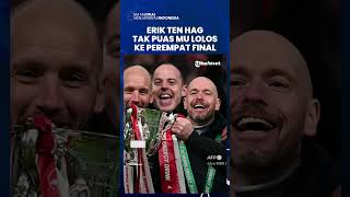 Manchester United Lolos ke Perempat Final Liga Eropa, Erik ten Hag mengaku Tak Puas