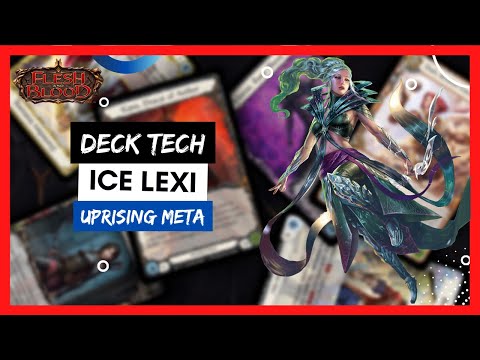 Uprising Ice Lexi Deck Tech - Flesh and Blood TCG