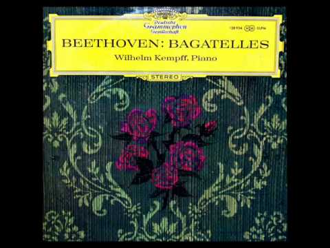 Beethoven / Wilhelm Kempff, 1964: Bagatelles, Op. 126 - Complete DG Recording