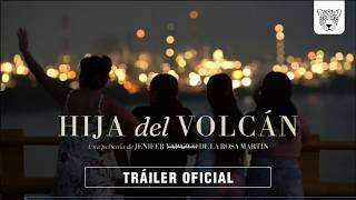HIJA DEL VOLCÁN | Tráiler Oficial