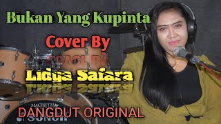 Download lagu BUKAN YANG KUPINTA Cover By LIDYA SAFARA... mp3