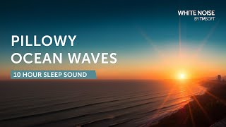 Pillowy Ocean Waves - 10 Hours Sleep Sound - Black Screen